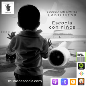 Portada del episodio Escocia con niños de Escocia sin límites